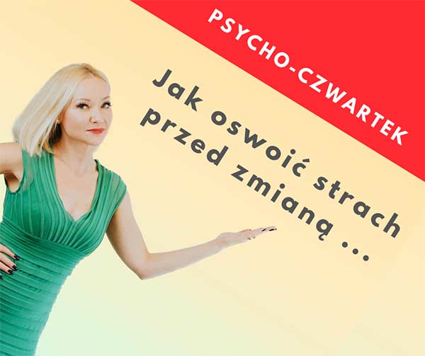 👀Jak oswoić strach przed ZMIANĄ ..