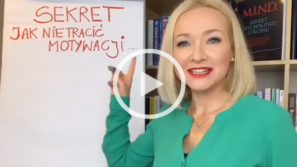 SEKRET. JAK NIE TRACIĆ MOTYWACJI